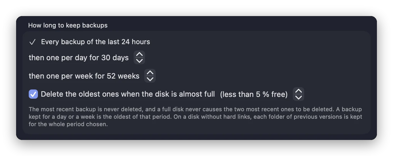 The “How long to keep backups” settings: every backup of the last 24 hours, then one per day for 30 days, then one per week for 52 weeks, and the oldest deleted when the disk is almost full